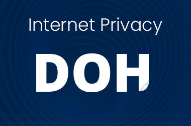 DNS over HTTPS: Internet Privacy