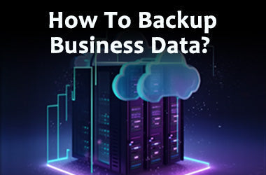 How to Back Up Data for Business? TerraMaster Duple Backup and Centralized Backup Provide Comprehensive Data Security
